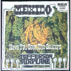 JEFFERSON AIRPLANE Mexico / Have You Seen The Saucers (RCA Victor – 74-0343) Germany 1970 PS 45 (Psychedelic Rock)
